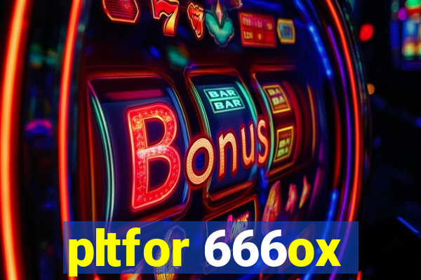 pltfor 666ox